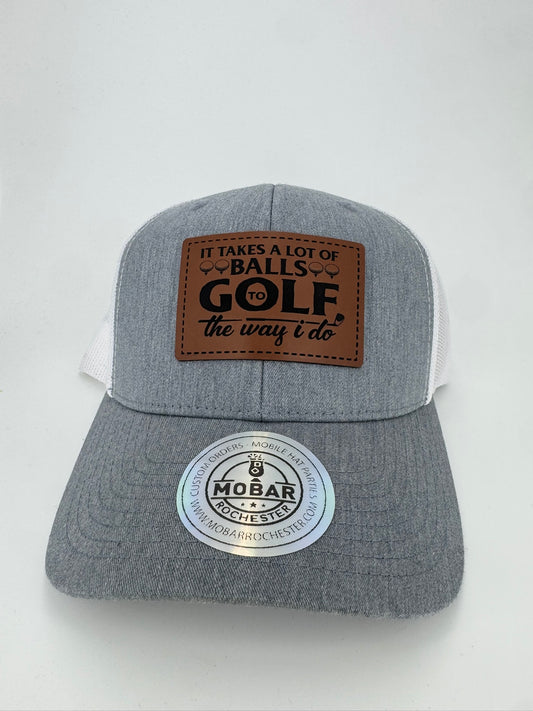 It Takes A Lot Of Balls - Golf Trucker Hat